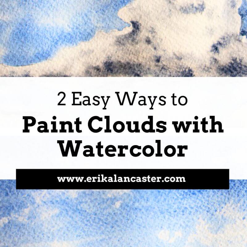 How to Paint Clouds 2 Easy Ways Watercolor Tutorial 