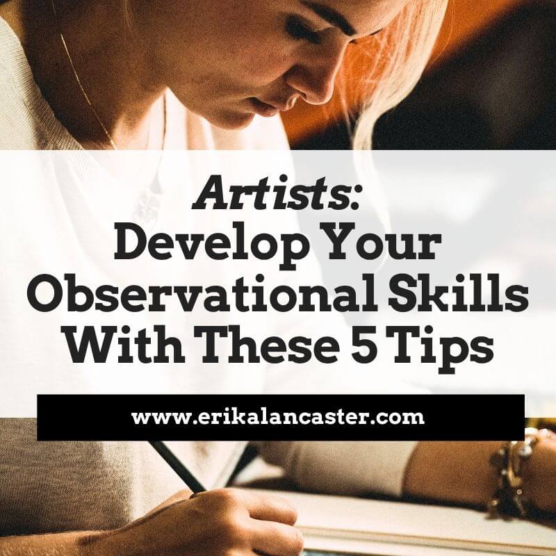 How to Develop Your Observational Skills for Better Drawings Paintings