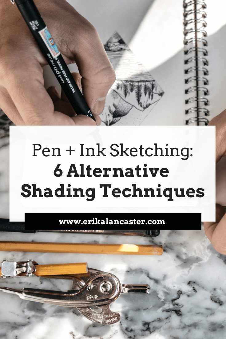 Pen and Ink Sketching: 6 Shading Techniques - Erika Lancaster- Artist +  Online Art Teacher