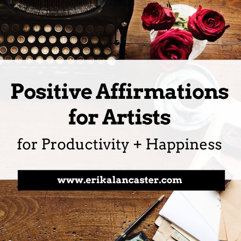 Positive Affirmations for Artists for Productivity and Happiness