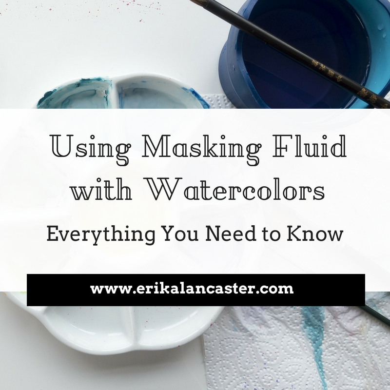 How to Use Masking Fluid with Watercolor 