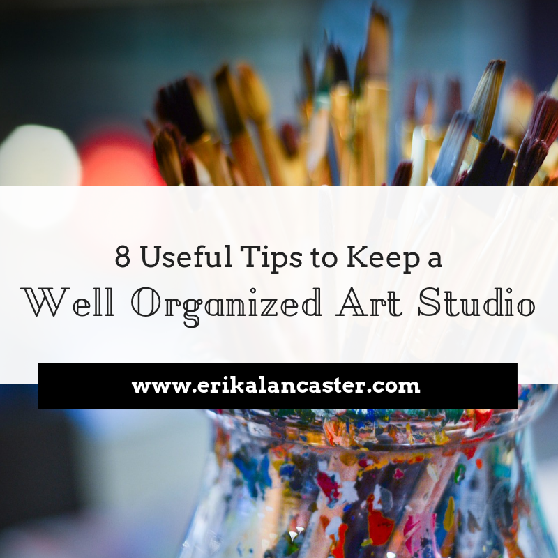 Tips for a Well-Organized Art Studio