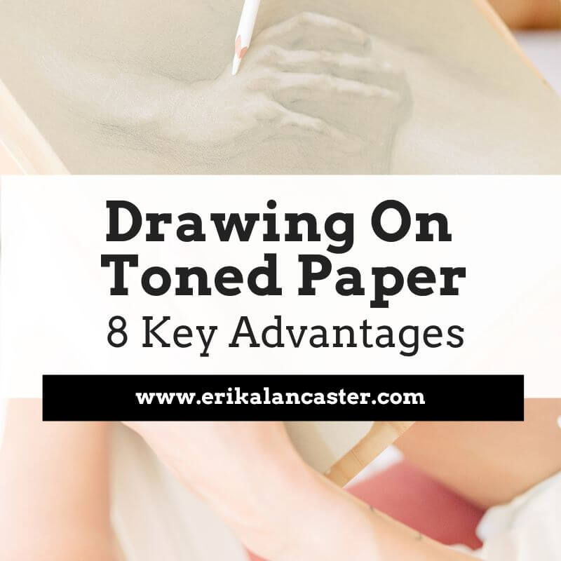 Drawing on Toned Paper Advantages