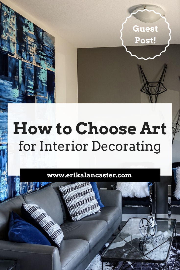 How to Choose Art for Interior Decorating Tips