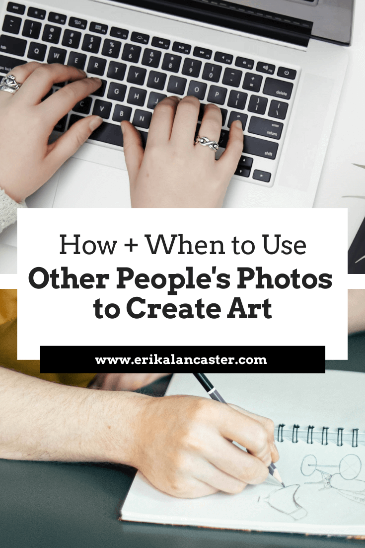 How to Use Other People's Photos to Create Art