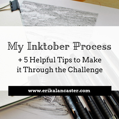 My Inktober Process and Helpful Tips 