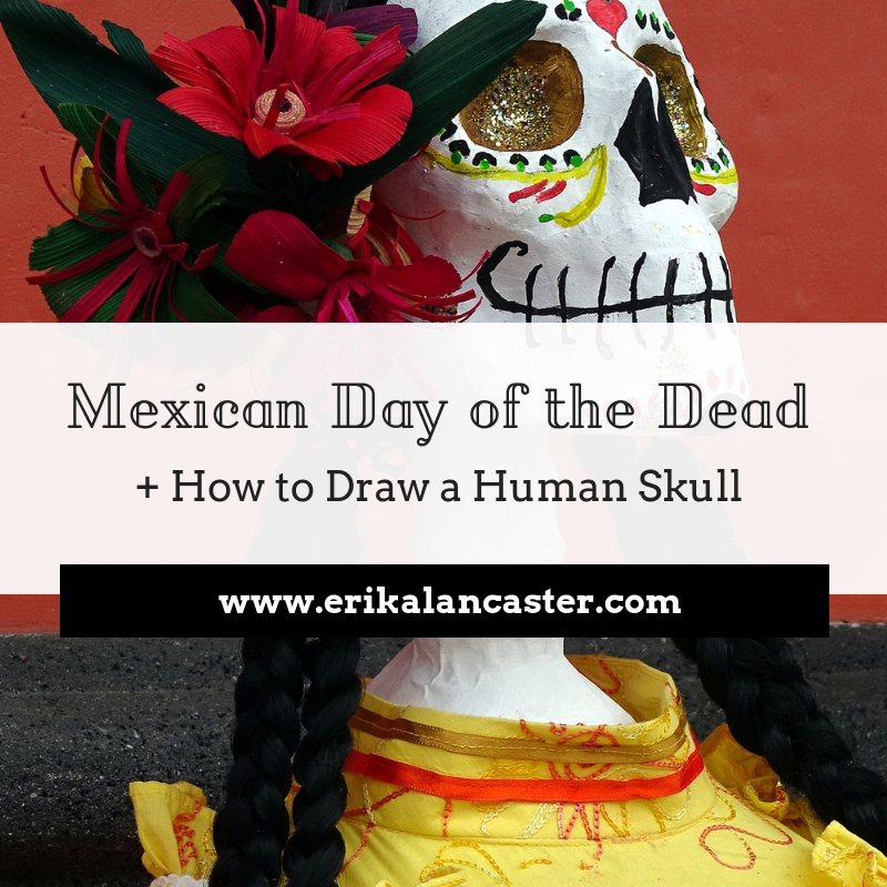 Mexican Day of the Dead and How to Draw a Skull