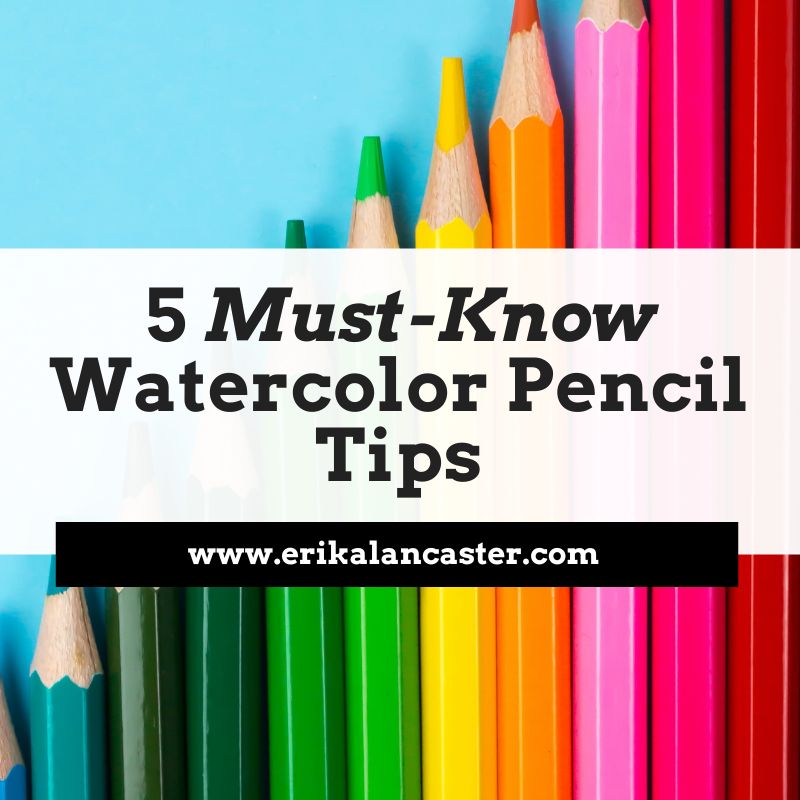Watercolor Pencil Tips
