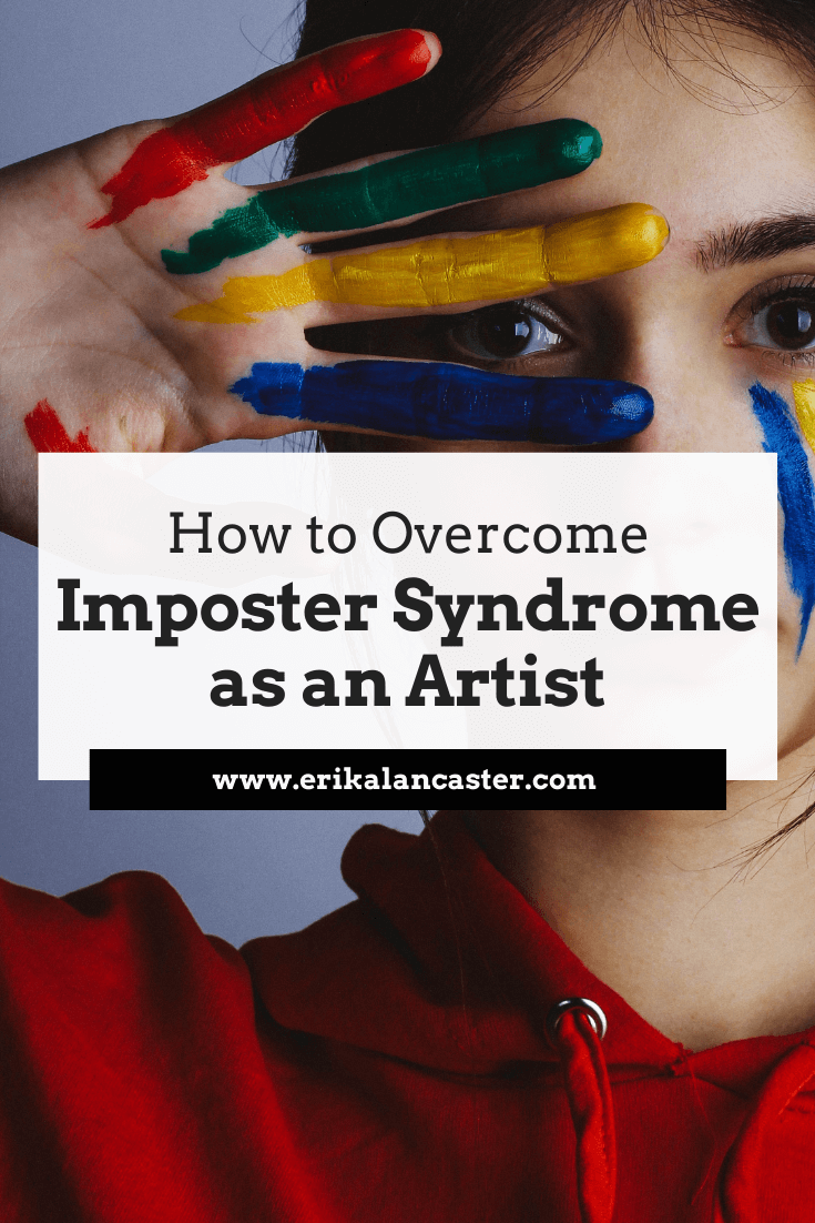 How to Overcome Imposter Syndrome as an Artist
