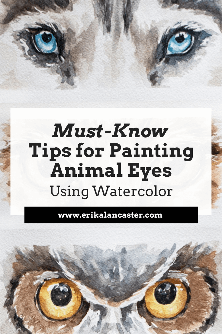 Watercolor Tips Animal Eyes by Erika Lancaster